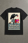 Minimum Payment Due heavyweight black tee by Chaos City Canvas